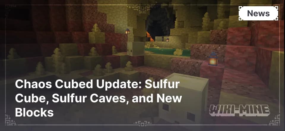 Chaos Cubed Update: Sulfur Cube, Sulfur Caves, and New Blocks x