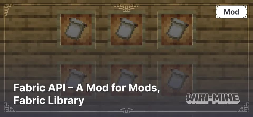 Fabric API – A Mod for Mods, Fabric Library