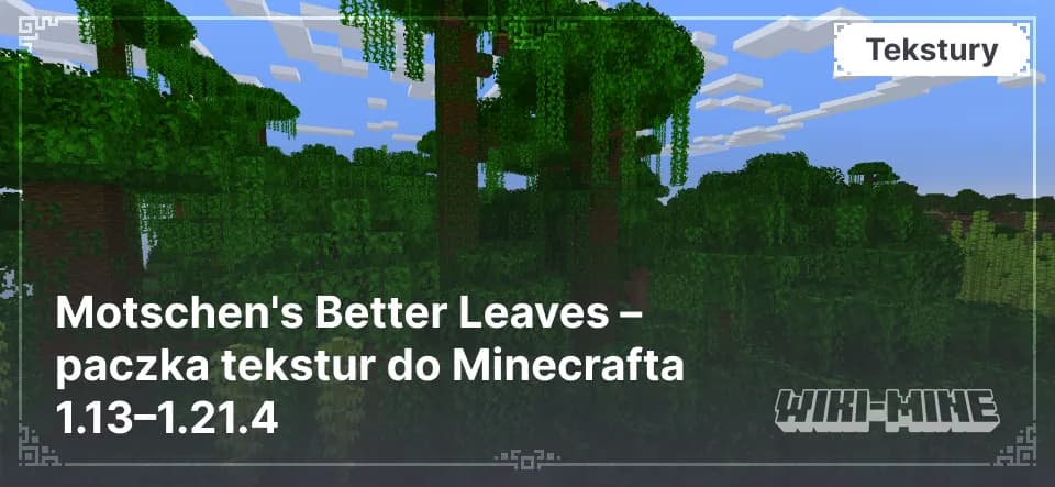 Motschen's Better Leaves – Ulepszone Liście do Minecraft