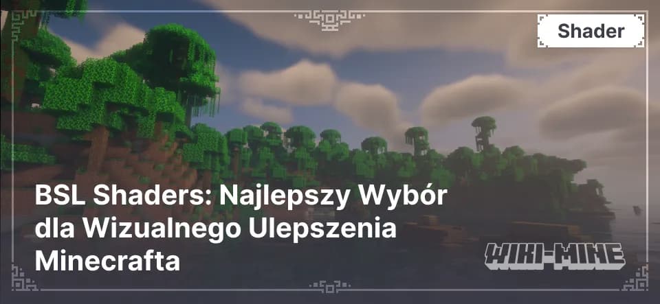BSL Shaders – Realistyczne oświetlenie i cienie w Minecraft