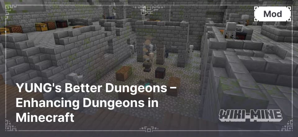 YUNG's Better Dungeons – Enhancing Dungeons in Minecraft