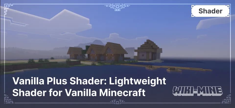 Vanilla Plus Shader – Lightweight Shader for Minecraft