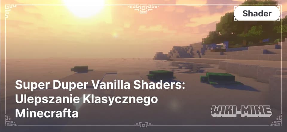 Super Duper Vanilla Shaders – Płynna i Jasna Grafika