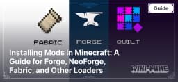 Installing Mods in Minecraft: A Guide for Forge, Fabric