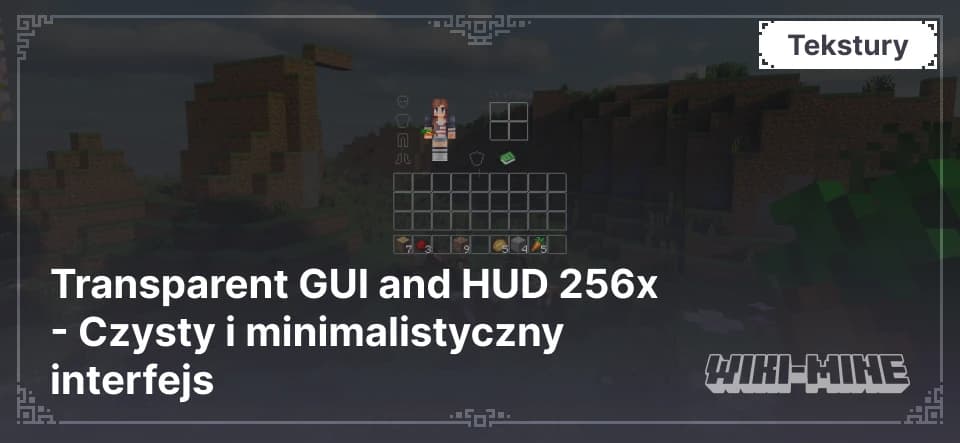Transparent GUI and HUD 256x – przezroczysty interfejs gry