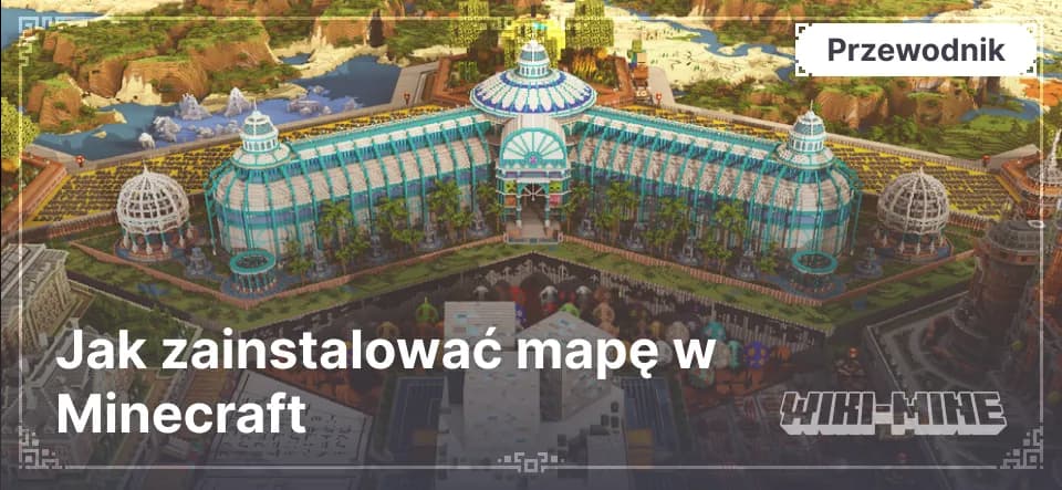 Jak zainstalować mapę w Minecraft