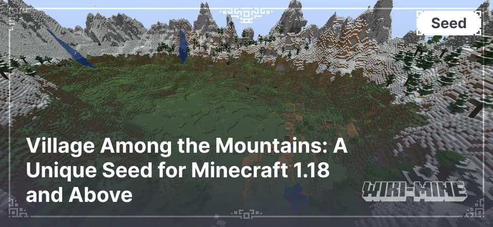 Village Among the Mountains: A Unique Seed for Minecraft