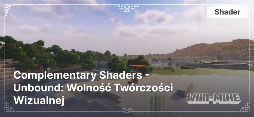 Complementary Shaders: Unbound – Shadery do Minecraft