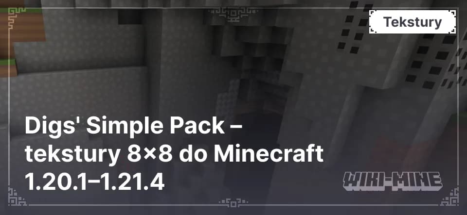 Digs' Simple Pack – tekstury 8x8 do Minecraft 1.20.1–1.21.4