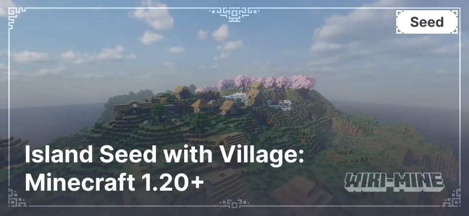 Island Seed with Village: Minecraft 1.20+