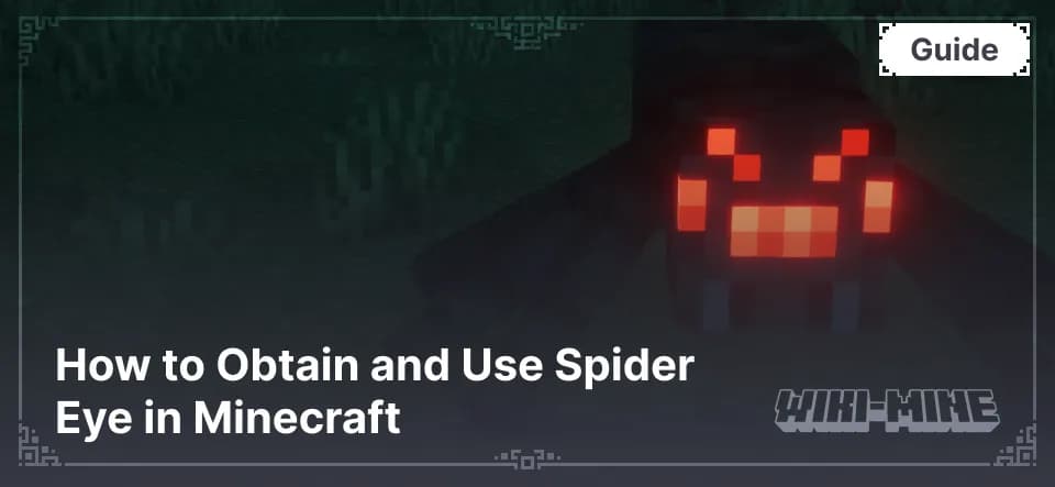 How to Obtain and Use Spider Eye in Minecraft