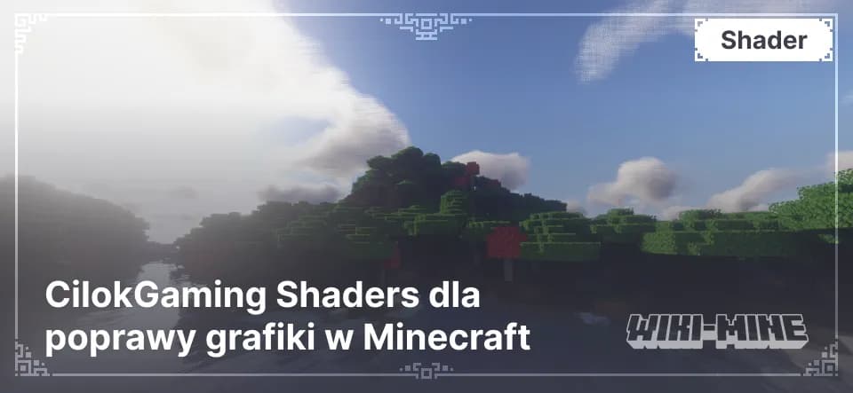 CilokGaming Shaders dla poprawy grafiki w Minecraft