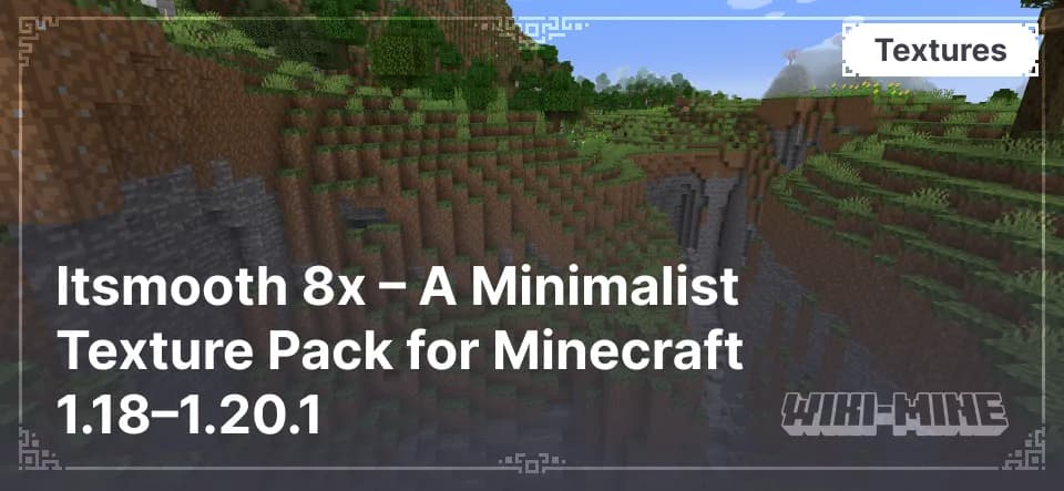 Itsmooth 8x – A Minimalist Texture Pack for Minecraft 1.18–1.20.1