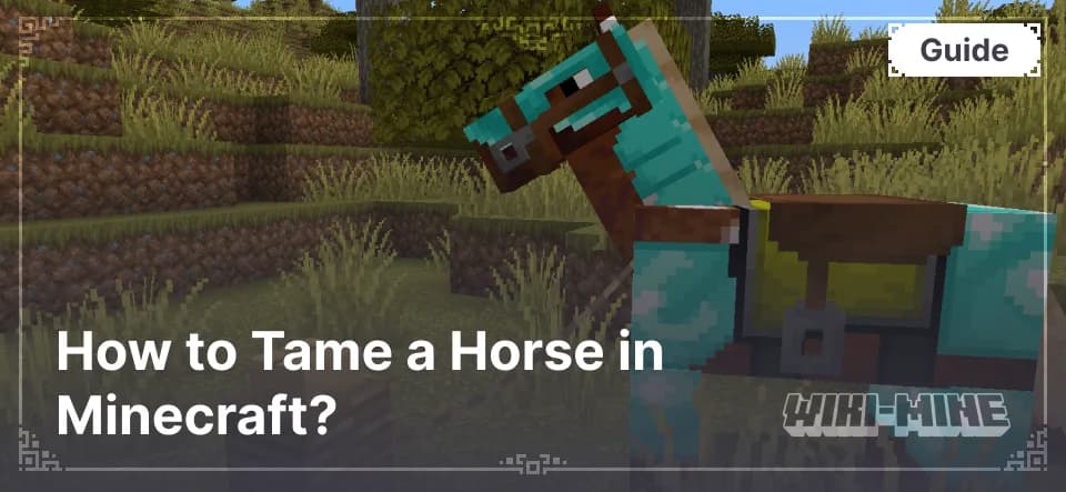 How to Tame a Horse in Minecraft?