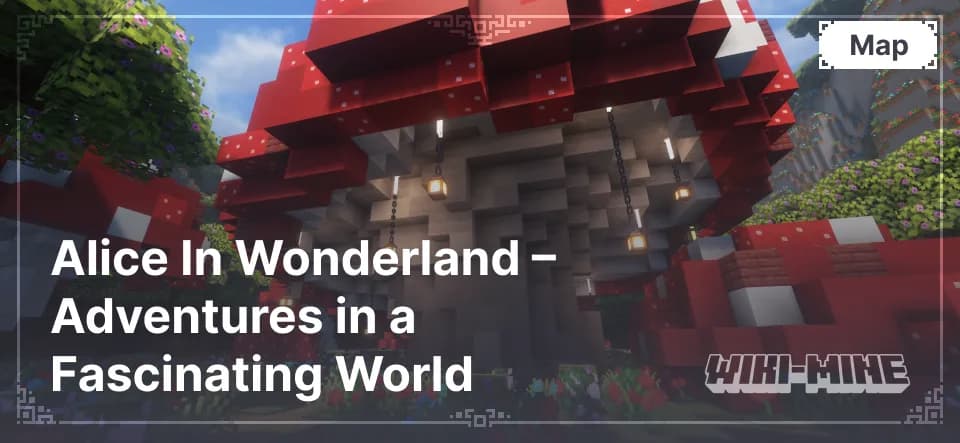 Minecraft Map: Alice In Wonderland – Adventures in a Fascinating World