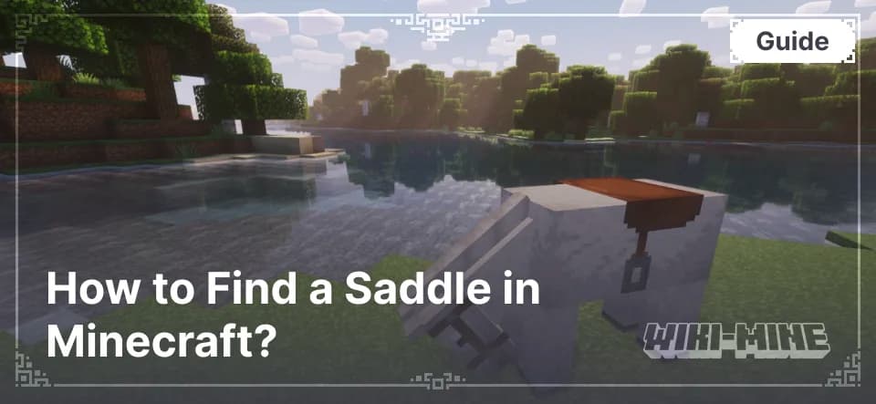 How to Find a Saddle in Minecraft?