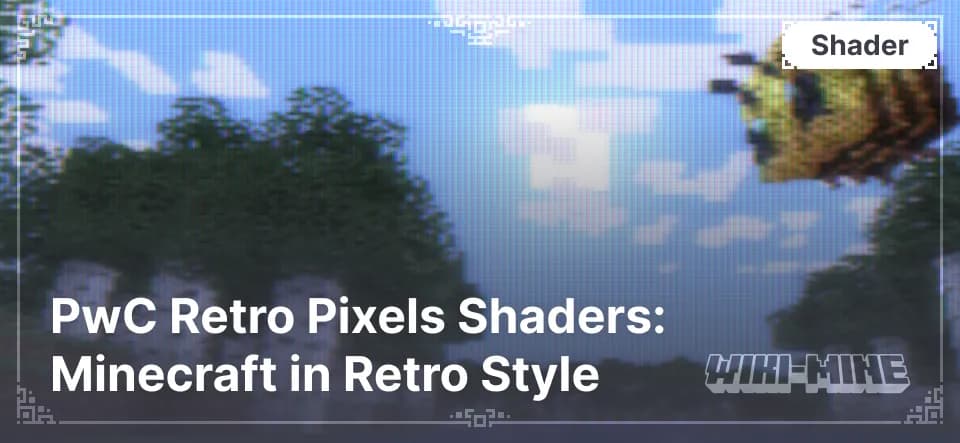 PwC Retro Pixels Shaders: Minecraft in Retro Style