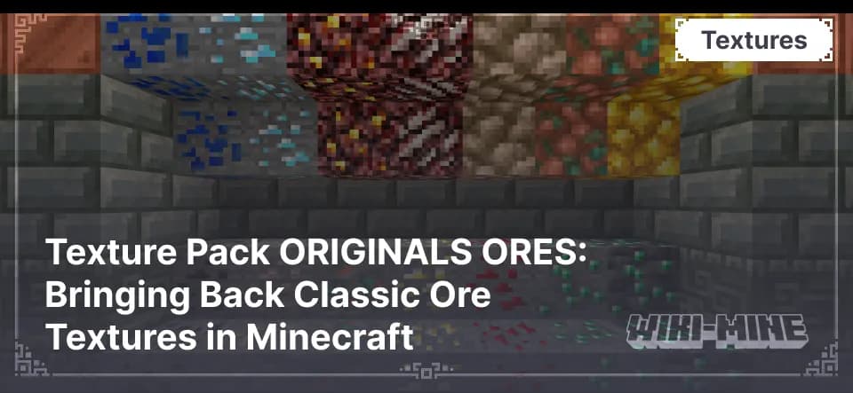 Texture Pack ORIGINALS ORES: Bringing Back Classic Ore Textures in Minecraft