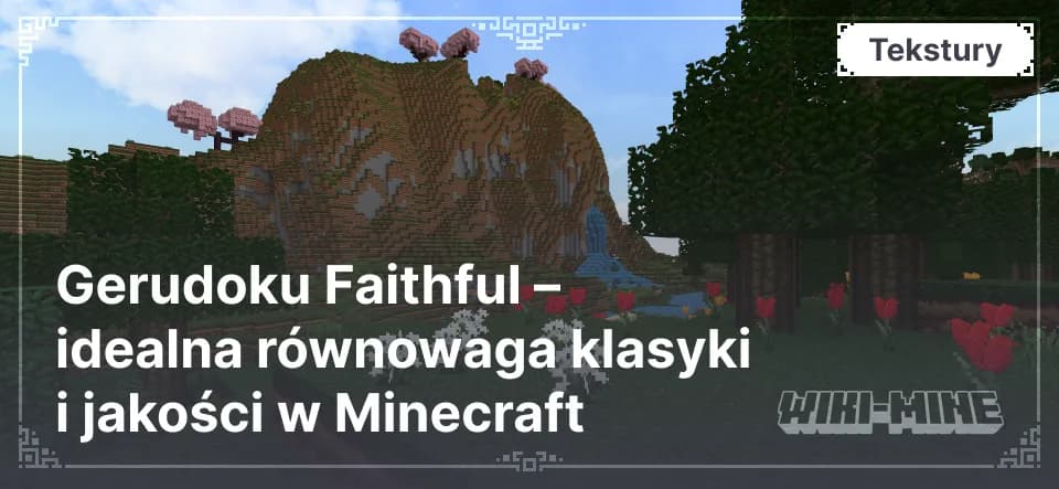 Gerudoku Faithful – idealna równowaga klasyki i jakości w Minecraft