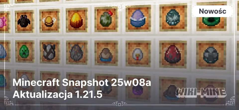 Minecraft Snapshot 25w08a Aktualizacja 1.21.5 — Aktualizacja Minecraft 25w08a! Nowe dźwięki wilków, ulepszone jajka przywoływania, adaptacyjne liście i zmiany kolorów owiec. Sprawdź nowośc