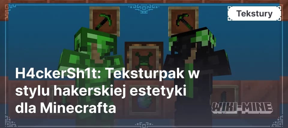 H4ckerSh1t: Teksturpak w stylu hakerskiej estetyki dla Minecrafta