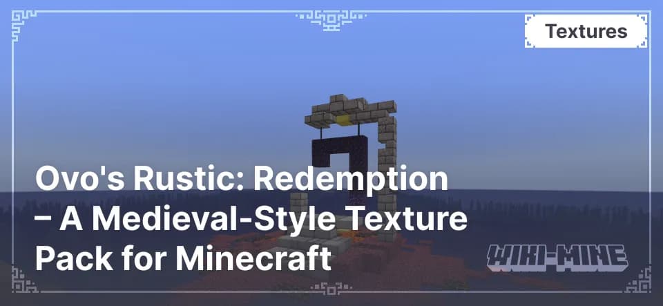 Ovo's Rustic: Redemption – A Medieval-Style Texture Pack for Minecraft