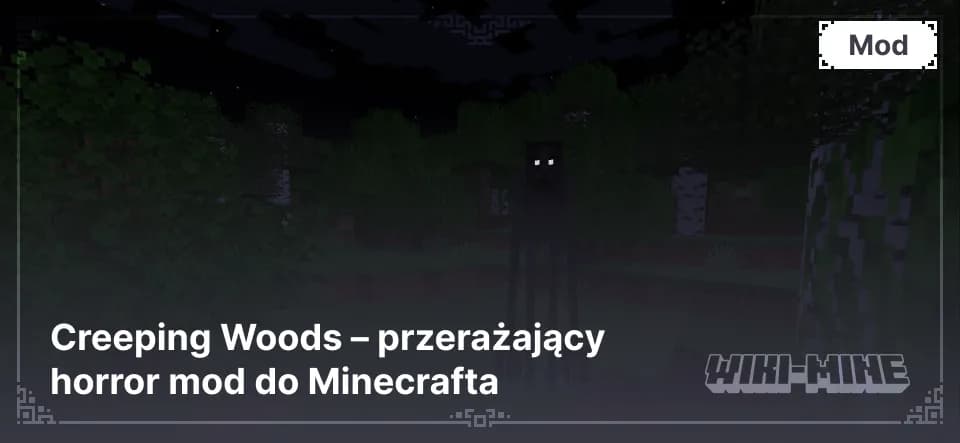 Creeping Woods – przerażający horror mod do Minecrafta