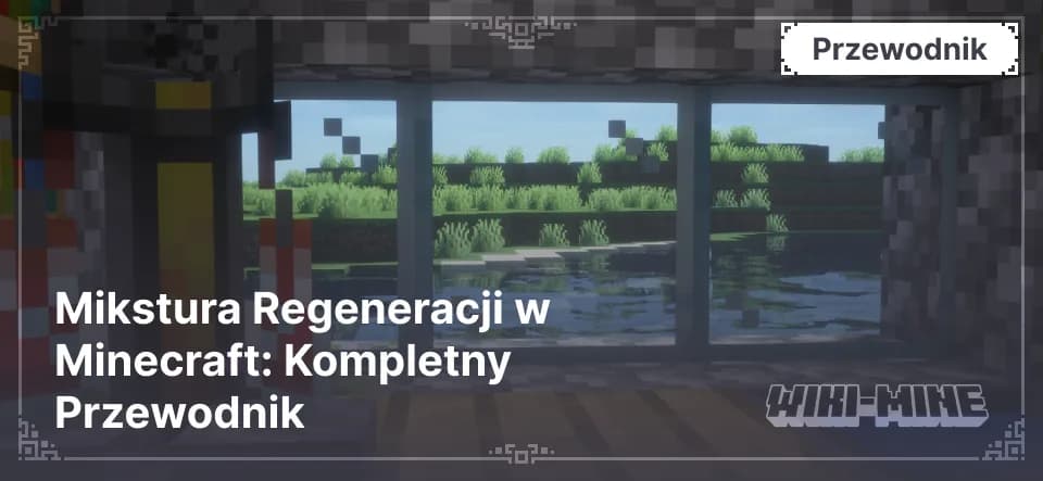 Mikstura Regeneracji w Minecraft: Kompletny Przewodnik