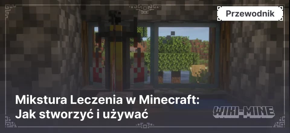 Mikstura Leczenia w Minecraft: Jak stworzyć i używać
