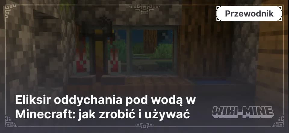 Eliksir oddychania pod wodą w Minecraft: jak zrobić i używać