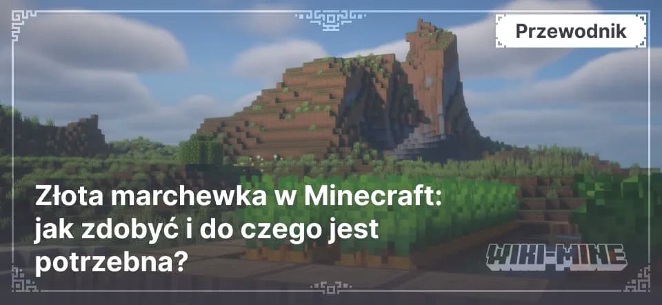 Złota marchewka w Minecraft: jak zdobyć i do czego jest potrzebna?