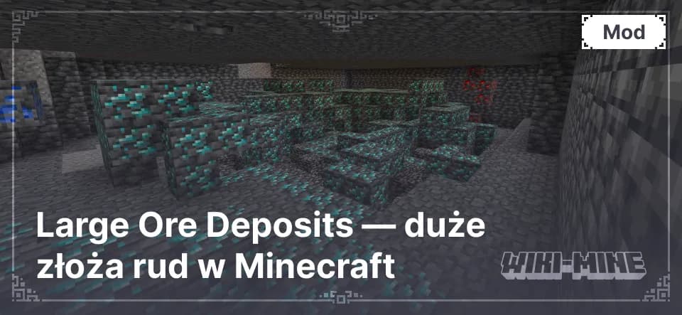 Large Ore Deposits — duże złoża rud w Minecraft