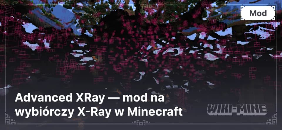 Advanced XRay — mod na wybiórczy X-Ray w Minecraft