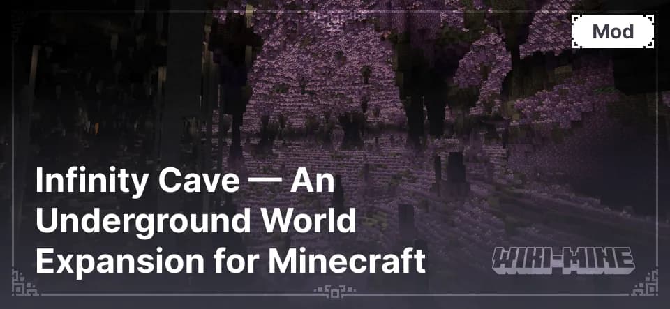 Infinity Cave — An Underground World Expansion for Minecraft