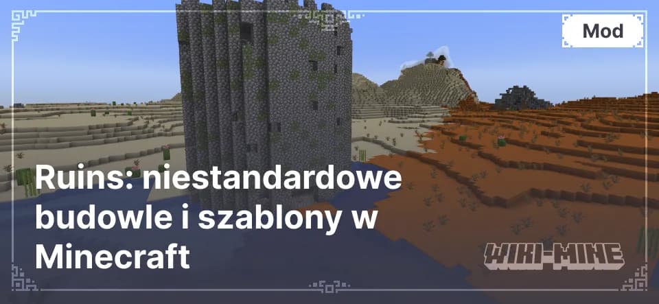 Ruins: niestandardowe budowle i szablony w Minecraft