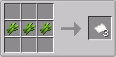 Paper: Place three sugar cane in a horizontal row on a crafting table to produce three sheets of paper.
