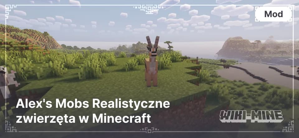 Alex's Mobs Realistyczne zwierzęta w Minecraft