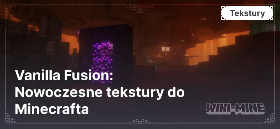 Vanilla Fusion: Nowoczesne tekstury do Minecrafta