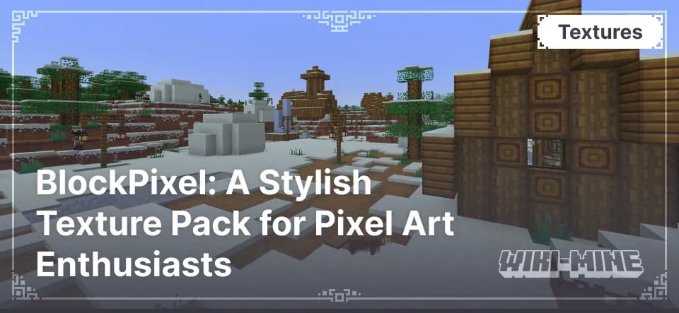BlockPixel: A Stylish Texture Pack for Pixel Art Enthusiasts