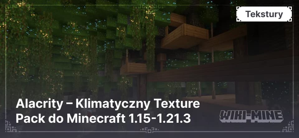 Alacrity – Klimatyczny Texture Pack do Minecraft 1.15-1.21.3