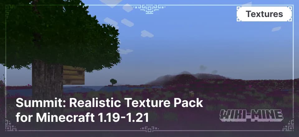 Summit: Realistic Texture Pack for Minecraft 1.19-1.21