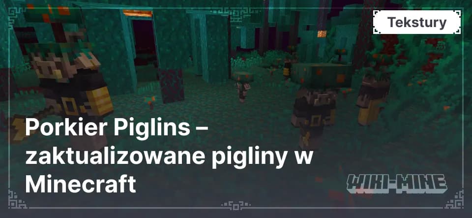 Porkier Piglins – zaktualizowane pigliny w Minecraft