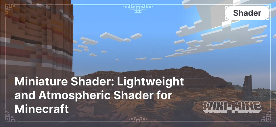 Miniature Shader: Lightweight and Atmospheric Shader for Minecraft