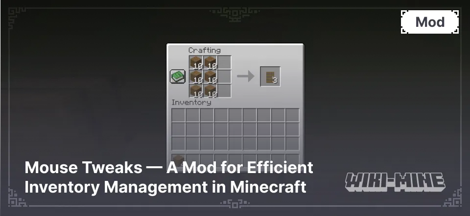 Mouse Tweaks — A Mod for Efficient Inventory Management in Minecraft