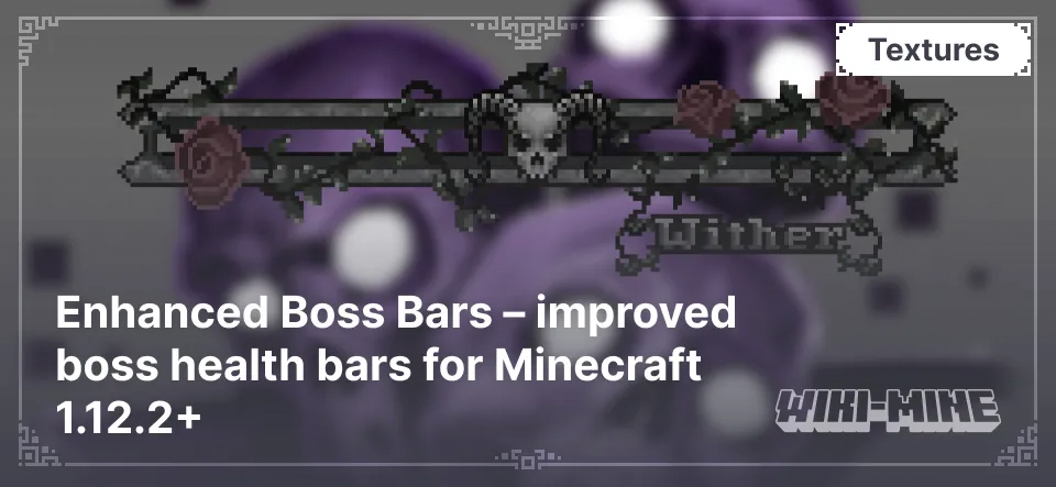 Enhanced Boss Bars – improved boss health bars for Minecraft 1.12.2+