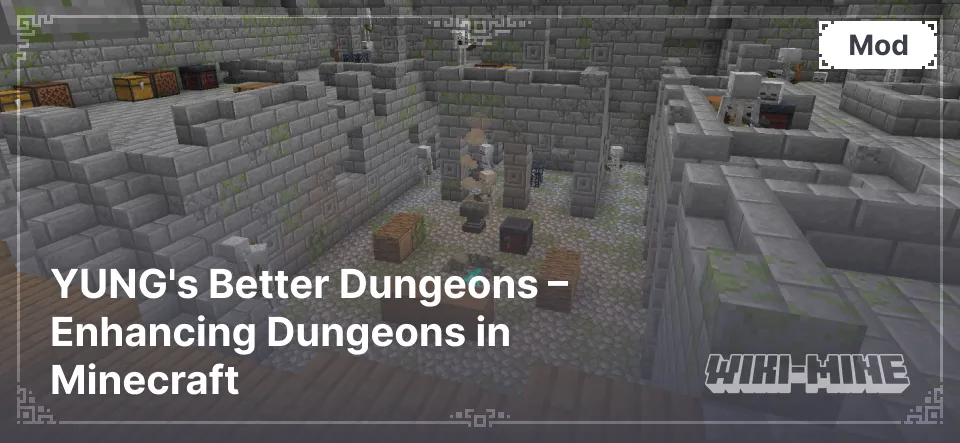 YUNG's Better Dungeons – Enhancing Dungeons in Minecraft