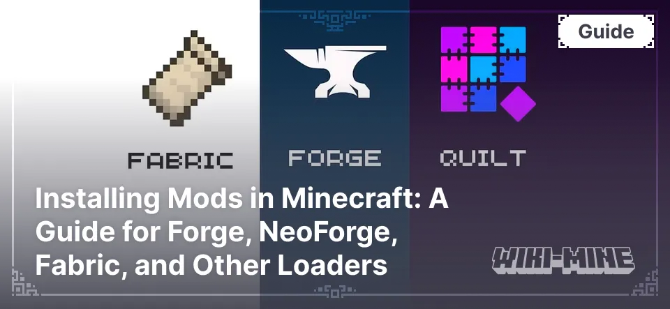 Installing Mods in Minecraft: A Guide for Forge, NeoForge, Fabric, and Other Loaders