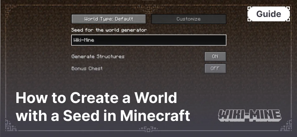 How to Create a World with a Seed in Minecraft