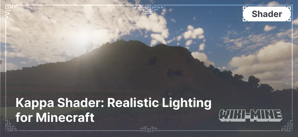 Kappa Shader: Realistic Lighting for Minecraft