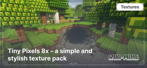 Tiny Pixels 8x – a simple and stylish texture pack